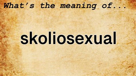 skoliosexual def